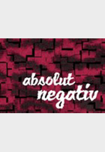 Absolut Negativ 1 - 73 Jahre